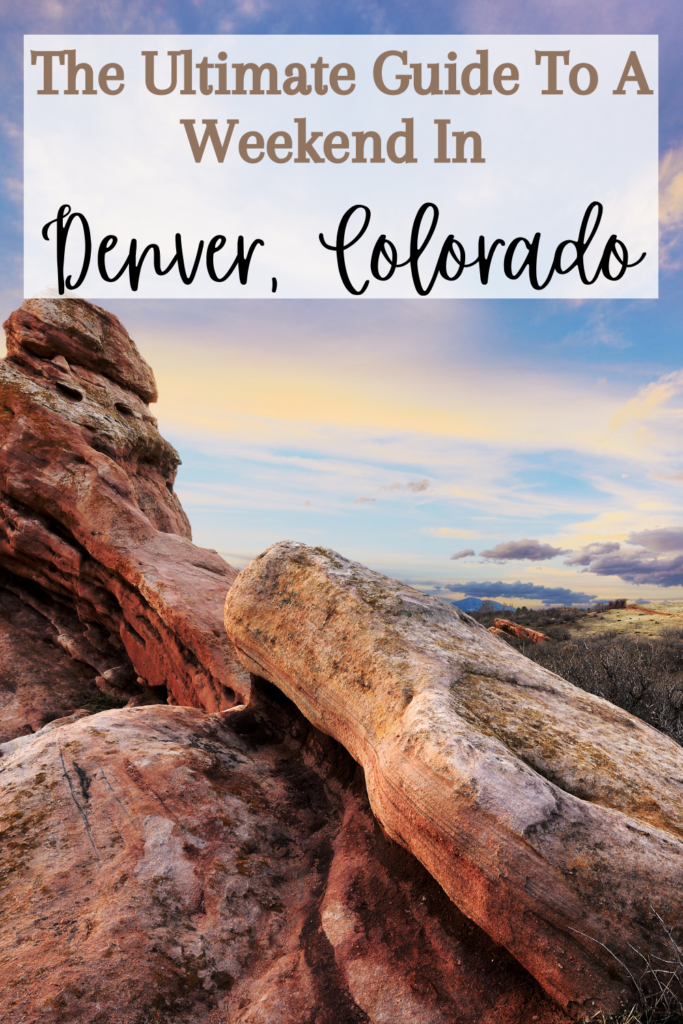 The Ultimate Guide to a Weekend in Denver - Adventures Of A Real Girl